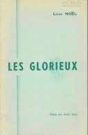 Les Glorieux De Louis Noël Pièce En 3 Actes En Wallon Du Centre La Louvière (1944) Créée Par Les Muscadins Le 31/10/1948 - Theatre