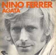 SP 45 RPM (7")  Nino Ferrer  "  Agata  "  Promo - Collectors
