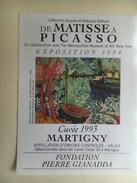 965 -  De Matisse à Picasso  Exposition 1994  Fondation Pierre Gianadda Dôle Du Valais 1993 Et Fendant 2 Etiquette Neuve - Kunst