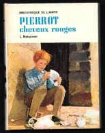 Bibl. De L´AMITIE - BA CADETS : Pierrot Cheveux Rouges //L. Boisyvon - Ill. Napoli - Bibliothèque De L'Amitié