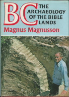 BC - The Archaeology Of The Bible Lands - Magnus Magnusson  236 Pages - Antigua