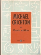 27-507. Libro. Punto Crítico. Michael Crichton - Altri & Non Classificati