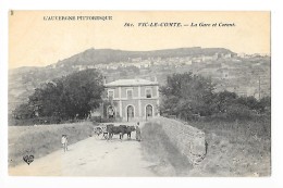 VIC LE COMTE  (cpa 63)  La Gare Et Corent - Attelage De Vaches  - L'auvergne Pittoresque - - Vic Le Comte