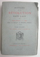 HISTOIRE DE LA REVOLUTION DANS L´AIN Tome 6 PHILIBERT LE DUC 1884 - Alpes - Pays-de-Savoie