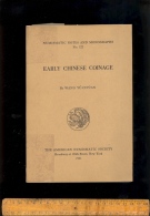 Early Chinese Coinage By Wang YÜ CH'ÜAN 1951 Numismatic Notes & Monographs ( English Text ) - Books & Software