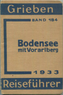 Bodensee Mit Vorarlberg - 1933 - Mit Acht Karten - 125 Seiten - Band 184 Der Griebens Reiseführer - Baden-Wurtemberg