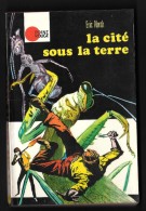 Coll. POINT ROUGE N°4 : La Cité Sous La Terre //Eric North [SF, Hommes Fourmis] - Hachette 1972 - Hachette - Point Rouge