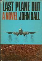 Last Plane Out By Ball, John - Altri & Non Classificati