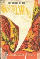 The Coming Of The Whirlwind By Brown, Constantine - 1950-Now