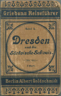 Dresden Und Die Sächsische Schweiz - 22. Auflage 1904-1905 - 101 Und 131 Seiten - Mit Sechs Karten - Sachsen