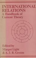 International Relations: A Handbook Of Current Theory Edited By Margot Light & A. J. R. Groom (ISBN 9780861876839) - Política/Ciencias Políticas