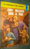 La PATROUILLE Des CASTORS 19 : Ving Milliards Sous La Terre - EO DUPUIS 1974 - Bon état [1] - Patrouille Des Castors, La