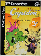 BD - CUPIDON - 3 - Baiser De Feu  - Rééd. 2003 Collection Pirate - Cupidon