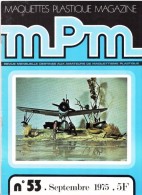 REVUE MENSUELLE N°53 SEPTEMBRE 1975 MAQUETTES PLASTIQUE MAGAZINE MPM MAQUETTISME COUVERTURE OS 2U - 3 KINGFISHER - Modélisme