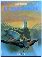 BD LE MERCENAIRE - 1 - Le Feu Sacré - EO 1982 - Mercenaire, Le