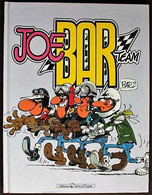 BD JOE BAR TEAM - Tome 1 - EO 1990 - Joe Bar Team