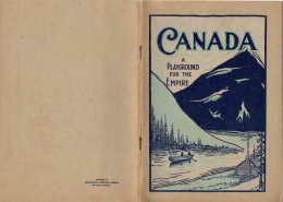 06109  "C. STEWART / W. W. CORY / J. B. HARKIN - CANADA - A PLAYGROUND FOR THE EMPIRE - DEP.T OF THE INTERIOR" ORIGINAL - 1900-1949