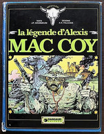BD MAC COY - 1 - La Légende D'Alexis Mac Coy - EO 1974 Western - Mac Coy
