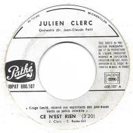 SP 45 RPM (7")  Julien Clerc  "  Ce N'est Rien "  Juke-box Promo - Collectors