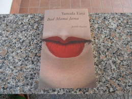 BAD MAMA JAMA Eimi Yamada MARSILIO EDITORI - Classiques