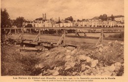 CHATEL-sur-MOSELLE : (88) Ruine De Châtel-sur-Moselle 19 Juin 1940 La Passerelle Provisoire Sur La Moselle - Chatel Sur Moselle