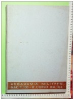 M#0S58 MAK P 100 : VIII CORSO 1951-53 ACCADEMIA MILITARE MODENA/HUMOR CARICATURE - Italian