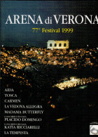 ARENA DI VERONA   1999   PUBBLICAZIONE  UFFICIALE DELLA 77a STAGIONE  LIRICA - Theatre