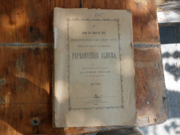 Hungarika  Az 1848 Es 1849 Evi Szabadsagharcban Reszt Vett Romai Es Gorog Katholikus Paphonvedek Albuma 1892 Nagy Kikind - Alte Bücher