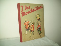I Tre Maschettieri (Ed. Genio 1949)  Di A. Dumas - Ragazzi