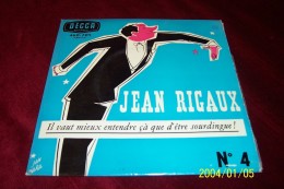 JEAN RIGAUX   °°  N°  4  IL VAUT MIEUX ENTENDRE CA QUE D'ETRE SOURDINGUE - Humor, Cabaret