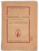 Ligugé Le Monastère De Ligugé Etude Historique Par Dom Pierre De Monsabert Bénédictin De St-Martin De Ligugé - Poitou-Charentes