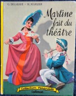 G. Delahaye / M. Marlier - Martine Fait Du Théâtre - Collection   " Farandole " - Casterman - ( 1959 ) . - Martine