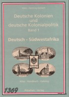 H-H Gerlach - Deutsche Kolonien Kolonialpolitik Band 1 Deutsch-Südwestafrika - Colonias Y Oficinas Al Extrangero