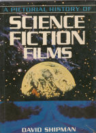A Pictorial History Of Science Fiction Films David Shipman Relie Magnifique - Ciencia Ficción