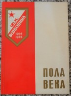 F.K. Vojvodina - Pola Veka 1914-1964 - Livres