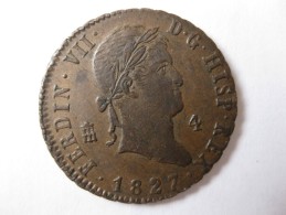 ESPAGNE 4 MARAVEDIS 1827 SEGOVIA FERNANDO VII, Frappe Décalée, Sup/ XF - Primeras Acuñaciones