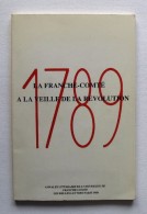 La Franche-Comte A La Veille De La Revolution - Franche-Comté