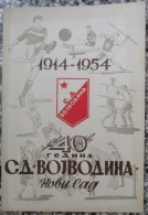 40 GODINA SD VOJVODINA NOVI SAD 1914 - 1954 - Libros