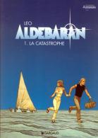 Aldebaran - 1 - La Catastrophe - De Léo - Aldebaran