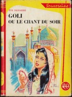 Ève Dessarre - GOLI Ou Le Chant Du Soir - Bibliothèque Rouge Et Or  Souveraine 652- ( 1964 ) . - Bibliotheque Rouge Et Or