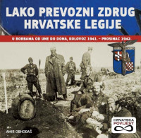 WW2 - CROATIAN ARMY ON EASTERN FRON ' LAKO PREVOZNI ZDRUG ' Legione Croata Autotrasportabile - Italy Italia Russia NEW - Andere & Zonder Classificatie