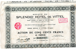 Action De 500 Francs Société Du SPLENDID' HOTEL De VITTEL  1928   - 15 Coupons (Anciennement Hotel De La Renaissance - Tourisme