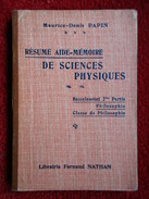 Résumé Aide-Mémoire De Sciences Physiques "Baccalauréat" (Maurice-Denis Papin) éditions Fernand Nathan De 1937 - 18 Años Y Más