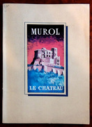 Puy-de-Dôme 63 - Le Château De MUROL - De André Du HALGOUET - Imprimerie Moderne à Aurillac 1956 - Auvergne