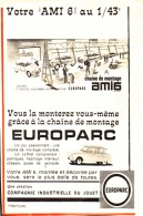 PUB " CHAINE DE MONTAGE AMI 6 " " EUROPARC " 1962 - Reclame - Alle Merken