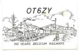 CARTE QSL BELGIQUE OT6ZY, RADIO AMATEUR, 150 YEARS BELGIUM RAILWAYS - Radio-amateur