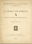 Obra Filatélica " La Marca De Porteo "  Pedro Monge  1950   Obra Oficial - Thématiques