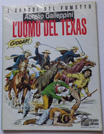 GRANDI DEL FUMETTO -GUIDO CREPAX -L' UOMO  DEL TEXAS (CART 43) - Primeras Ediciones