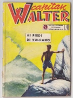 CAPITAN WALTER -albi Del Vittorioso N. 24 Del 7 GIU 1953 (280312) - Primeras Ediciones