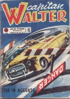 CAPITAN WALTER -albi Del Vittorioso N. 10 Del 1 MAR 1953 (280312) - Primeras Ediciones